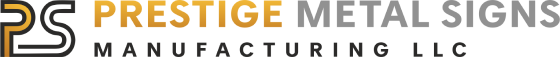 Prestige Metal Signs Manufacturing LLC